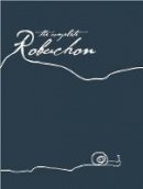 Joel Robuchon - The Complete Robuchon - 9781906502225 - V9781906502225