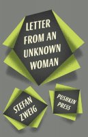 Stefan Zweig - Letter from an Unknown Woman and Other Stories - 9781906548933 - V9781906548933