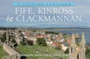 Colin Nutt - Picturing Scotland: Fife, Kinross & Clackmannan: Volume 26 - 9781906549244 - V9781906549244