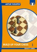 Artur Yusupov - Build Up Your Chess - 9781906552015 - V9781906552015