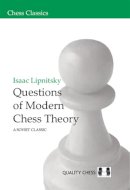 Isaac Lipnitsky - Questions of Modern Chess Theory - 9781906552039 - V9781906552039