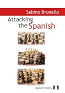 Sabino Brunello - Attacking the Spanish: Marshall, Schliemann & Gajewski - 9781906552176 - V9781906552176