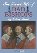 Esben Lund - The Secret Life of Bad Bishops - 9781906552190 - V9781906552190