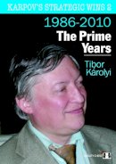 Tibor Karolyi - Karpov's Strategic Wins - 9781906552428 - V9781906552428