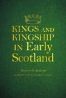 Marjorie Ogilvie Anderson - Kings and Kingship in Early Scotland - 9781906566302 - V9781906566302