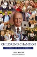 Lynda Neilands - Children's Champion: The Story of Nigel Williams - 9781906578176 - 9781906578176