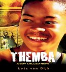 Lutz Van Dijk - Themba - A Boy Called Hope (Aurora New Fiction) - 9781906582210 - V9781906582210