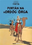 Hergé - Portan Na Nordog Orga (Tintin) (Irish Edition) - 9781906587529 - 9781906587529