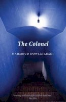 Mahmoud Dowlatabadi - The Colonel - 9781906598891 - V9781906598891