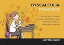 Judy Hornigold - Dyscalculia Pocketbook 2015 (Teachers' Pocketbooks) - 9781906610845 - V9781906610845