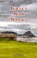 Ian Ronayne - Jersey War Walks - 9781906641443 - V9781906641443