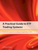 Anthony Garner - Practical Guide to ETF Trading Systems - 9781906659271 - V9781906659271