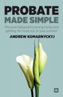Andrew Komarnyckyj - Probate Made Simple - 9781906659554 - V9781906659554