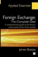 James Sharpe - Foreign Exchange, the Complete Deal - 9781906659653 - V9781906659653