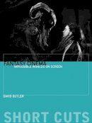 David Butler - Fantasy Cinema: Impossible Worlds on Screen (Short Cuts (Wallflower)) - 9781906660161 - V9781906660161