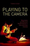 Thomas Cohen - Playing to the Camera - 9781906660239 - V9781906660239