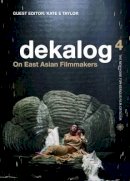 Kate Taylor - Dekalog 4: On East Asian Filmmakers (Dekalog - Wallflower) - 9781906660314 - V9781906660314