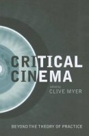 Clive Myer - Critical Cinema - 9781906660369 - V9781906660369