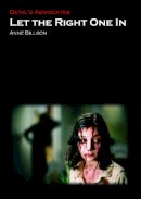 Anne Billson - Let the Right One In (Devil's Advocates) - 9781906733506 - V9781906733506
