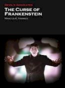 Marcus K. Harmes - The Curse of Frankenstein (Devil's Advocates) - 9781906733858 - V9781906733858