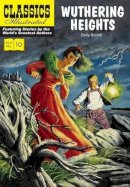 Emily Bronte - Wuthering Heights (Classics Illustrated) - 9781906814236 - V9781906814236