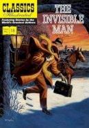 H. G. Wells - The Invisible Man (Classics Illustrated) - 9781906814410 - V9781906814410