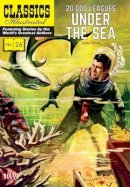 Jules Verne - 20,000 Leagues Under the Sea (Classics Illustrated) - 9781906814526 - V9781906814526