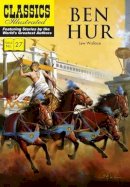 Lew Wallace - Ben-Hur, Classics Illustrated - 9781906814533 - V9781906814533