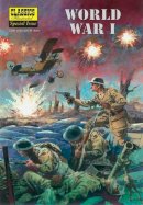 John M. Burns (Illust.) - World War I (Classics Illustrated Special Issue) - 9781906814786 - V9781906814786