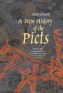 Stuart Mchardy - A New History of the Picts - 9781906817701 - V9781906817701