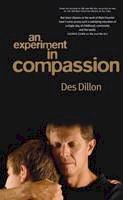 Des Dillon - An Experiment in Compassion - 9781906817732 - V9781906817732
