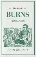 John Cairney - The Luath Burns Companion - 9781906817855 - V9781906817855