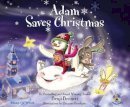 Benji Bennett - Adam Saves Christmas (Adams Adventure Book No 6) - 9781906818029 - V9781906818029