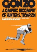Will Bingley - Gonzo: A Graphic Biography of Hunter S. Thompson - 9781906838119 - V9781906838119