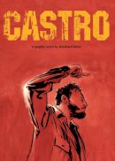 Reinhard Kleist - Castro: [A Graphic Novel] - 9781906838324 - V9781906838324