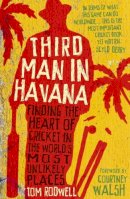 Tom Rodwell - Third Man in Havana - 9781906850548 - V9781906850548