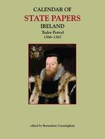 Bernadette Cunningham (Editor) - Calendar of State Papers Ireland:  Tudor Period, 1566-1567 - 9781906865009 - 9781906865009