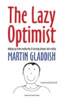Martin Gladdish - The Lazy Optimist - 9781906954727 - V9781906954727