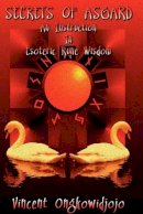 Vincent Ongkowidjojo - Secrets of Asgard: An Instruction In  Esoteric Rune Wisdom - 9781906958312 - V9781906958312