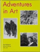 Sue Hubbard - Adventures in Art - 9781906967215 - V9781906967215