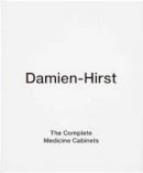 Damien Hirst - The Complete Medicine Cabinets - 9781906967369 - V9781906967369