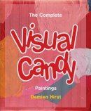 Damien Hirst - The Complete Visual Candy Paintings - 9781906967659 - V9781906967659
