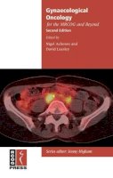 Edited By Nigel Ache - Gynaecological Oncology for the MRCOG and Beyond (Membership of the Royal College of Obstetricians and Gynaecologists and Beyond) - 9781906985219 - V9781906985219