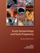 Edited By Davor Jurk - Acute Gynaecology and Early Pregnancy: Advanced Skils Series (Royal College of Obstetricians and Gynaecologists Study Group) - 9781906985325 - V9781906985325