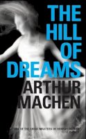 Arthur Machen - The Hill of Dreams - 9781906998332 - V9781906998332