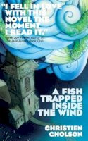 Christien Gholson - Fish Trapped Inside the Wind - 9781906998905 - V9781906998905