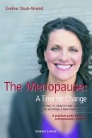 Eveline Daub-Amend - The Menopause - A Time for Change - 9781906999001 - V9781906999001