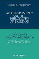 Sergei O. Prokofieff - Anthroposophy and the Philosophy of Freedom - 9781906999025 - V9781906999025