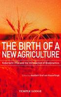 Adalbert Graf Von Keyserlingk - The Birth of a New Agriculture - 9781906999056 - V9781906999056