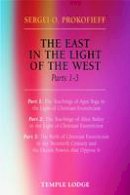 Sergei O. Prokofieff - The East in the Light of the West - 9781906999063 - V9781906999063